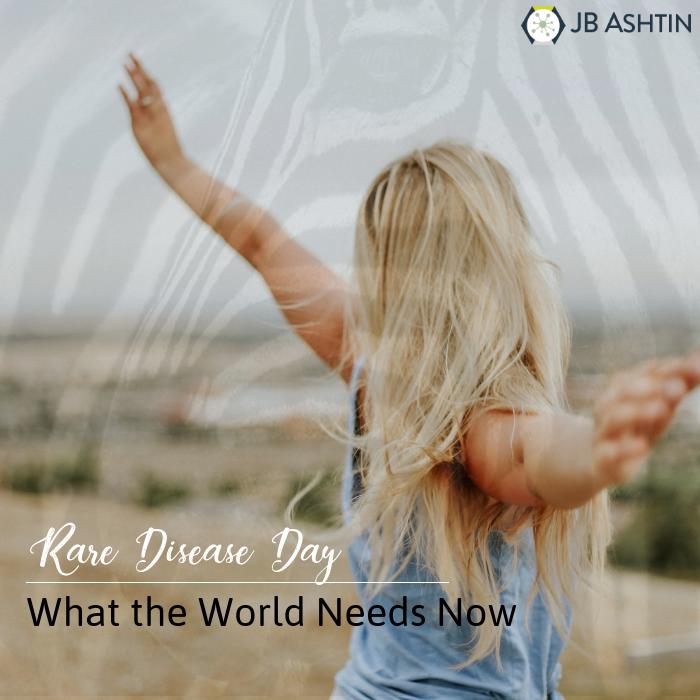 Rare Disease Day: What the World Needs Now